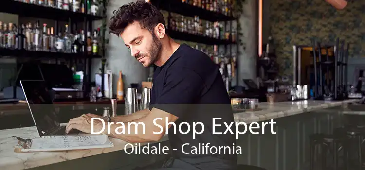Dram Shop Expert Oildale - California
