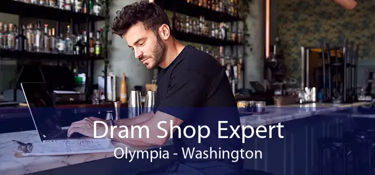Dram Shop Expert Olympia - Washington