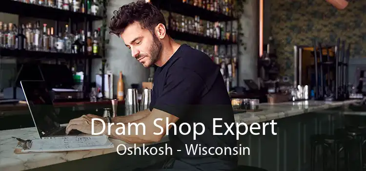 Dram Shop Expert Oshkosh - Wisconsin