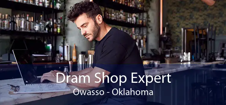 Dram Shop Expert Owasso - Oklahoma