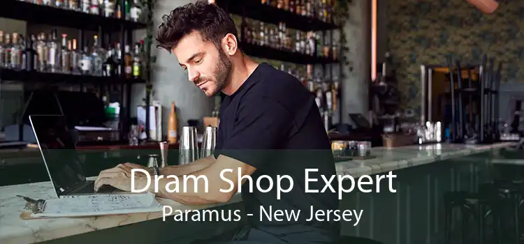 Dram Shop Expert Paramus - New Jersey
