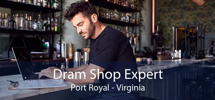 Dram Shop Expert Port Royal - Virginia
