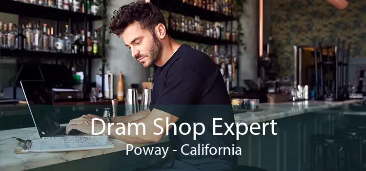 Dram Shop Expert Poway - California
