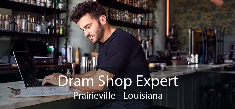 Dram Shop Expert Prairieville - Louisiana