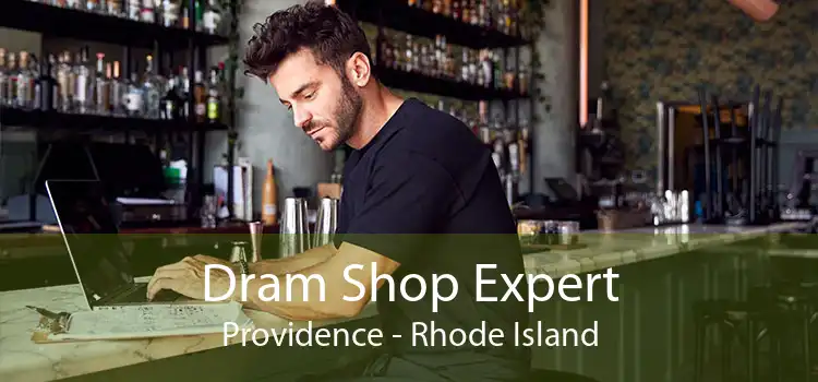 Dram Shop Expert Providence - Rhode Island
