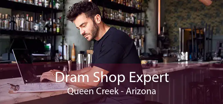 Dram Shop Expert Queen Creek - Arizona
