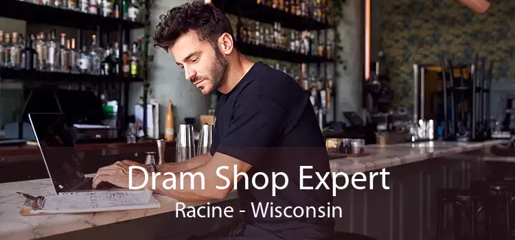 Dram Shop Expert Racine - Wisconsin