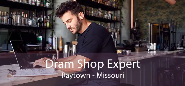 Dram Shop Expert Raytown - Missouri