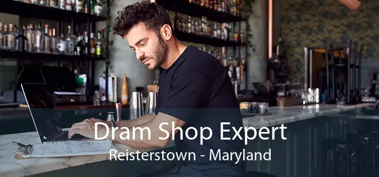 Dram Shop Expert Reisterstown - Maryland