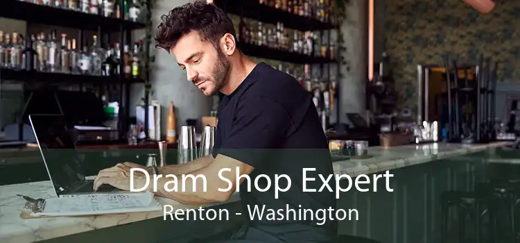 Dram Shop Expert Renton - Washington