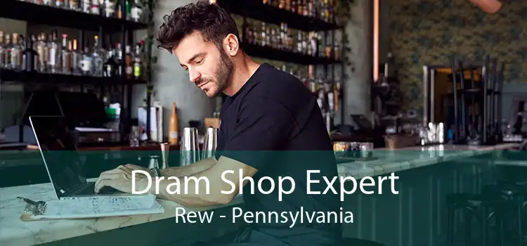 Dram Shop Expert Rew - Pennsylvania