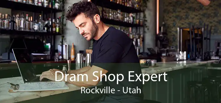 Dram Shop Expert Rockville - Utah