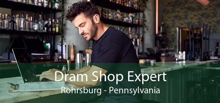 Dram Shop Expert Rohrsburg - Pennsylvania