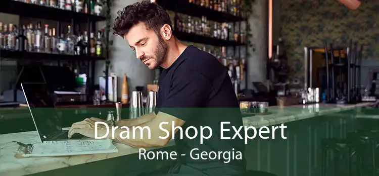 Dram Shop Expert Rome - Georgia