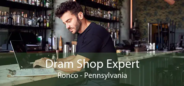 Dram Shop Expert Ronco - Pennsylvania