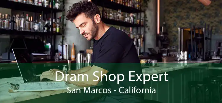 Dram Shop Expert San Marcos - California