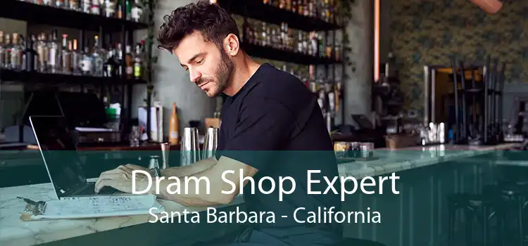 Dram Shop Expert Santa Barbara - California