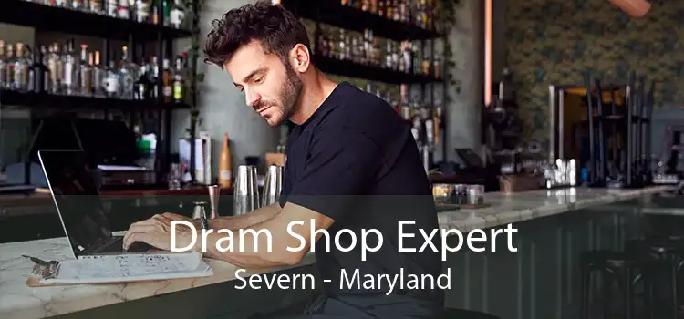 Dram Shop Expert Severn - Maryland