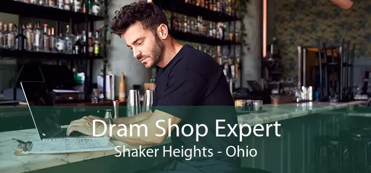 Dram Shop Expert Shaker Heights - Ohio