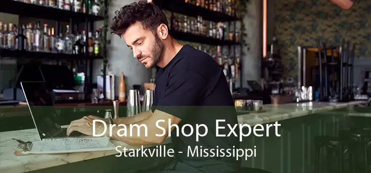 Dram Shop Expert Starkville - Mississippi