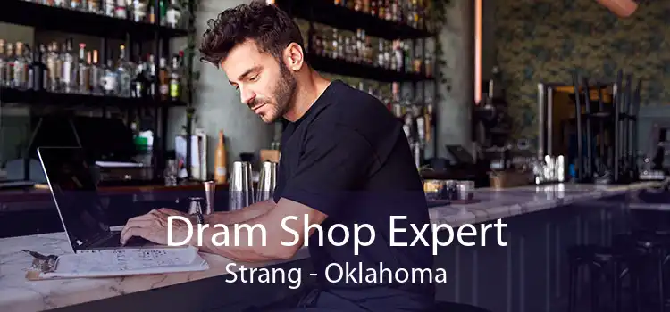 Dram Shop Expert Strang - Oklahoma