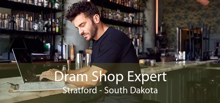 Dram Shop Expert Stratford - South Dakota