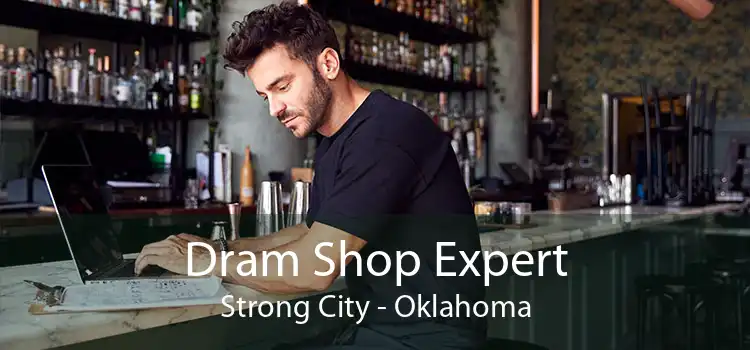 Dram Shop Expert Strong City - Oklahoma