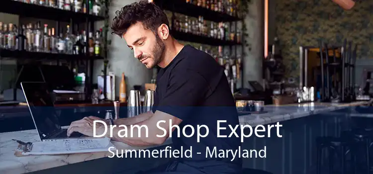 Dram Shop Expert Summerfield - Maryland