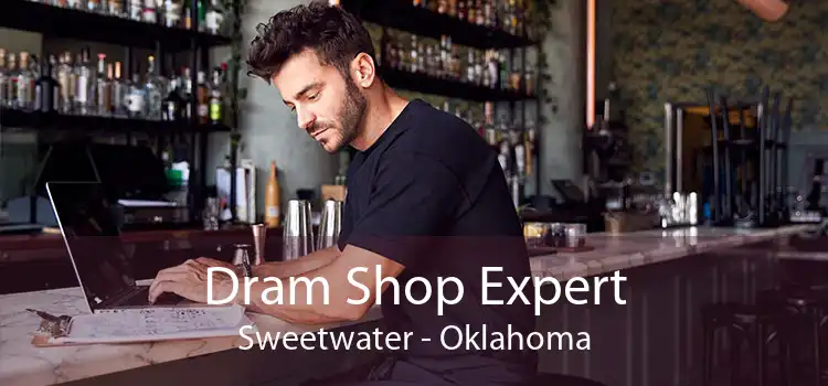 Dram Shop Expert Sweetwater - Oklahoma