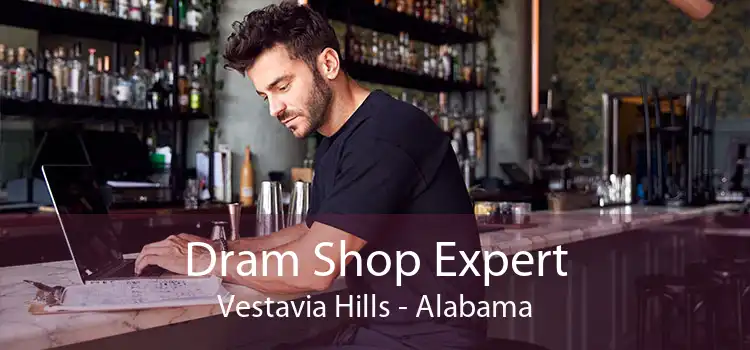 Dram Shop Expert Vestavia Hills - Alabama