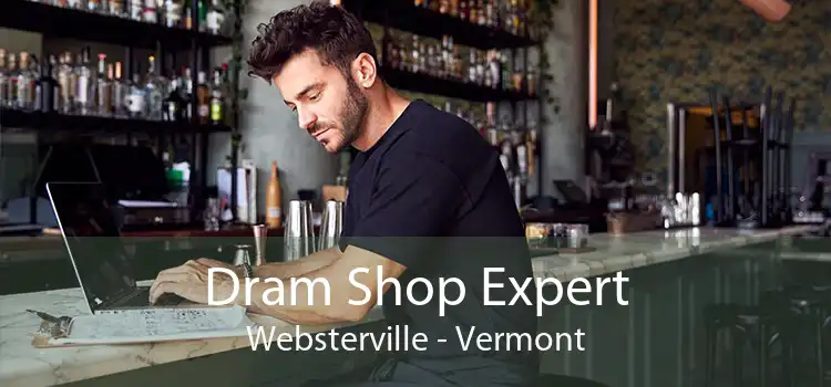 Dram Shop Expert Websterville - Vermont