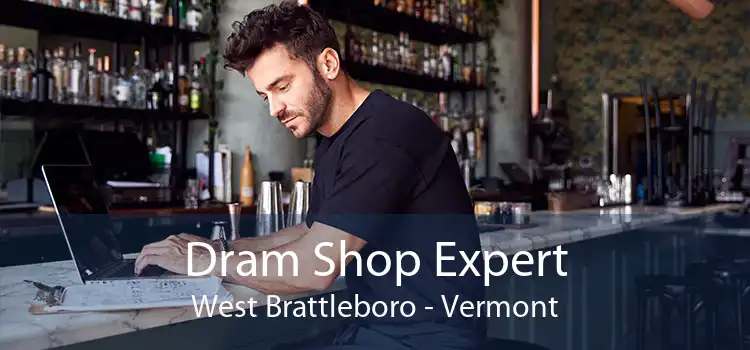 Dram Shop Expert West Brattleboro - Vermont