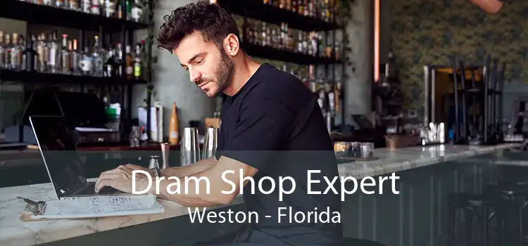 Dram Shop Expert Weston - Florida