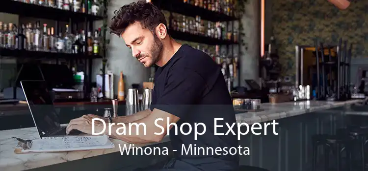 Dram Shop Expert Winona - Minnesota