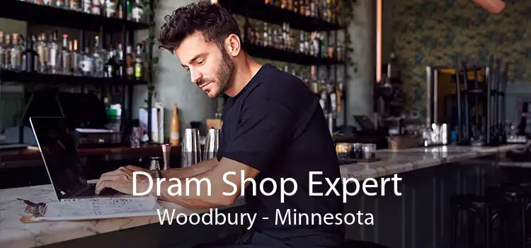 Dram Shop Expert Woodbury - Minnesota