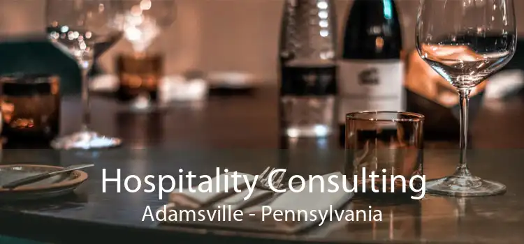 Hospitality Consulting Adamsville - Pennsylvania