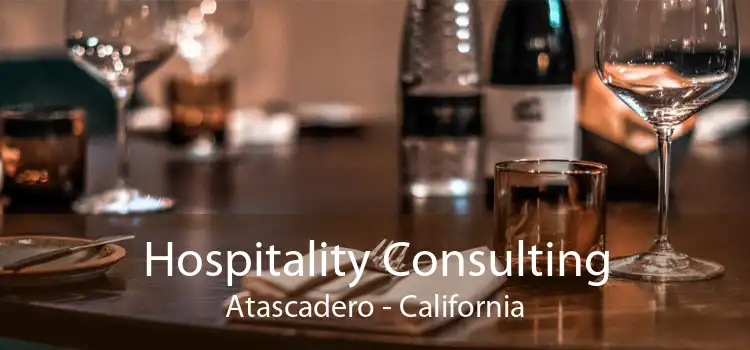 Hospitality Consulting Atascadero - California