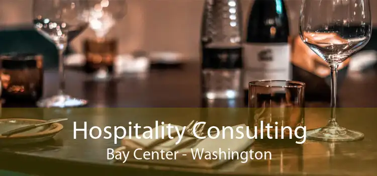 Hospitality Consulting Bay Center - Washington