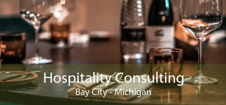 Hospitality Consulting Bay City - Michigan