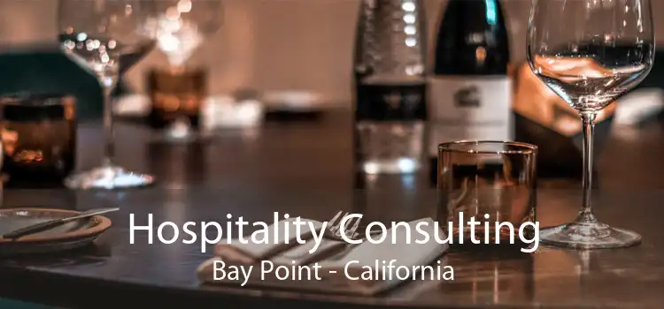 Hospitality Consulting Bay Point - California
