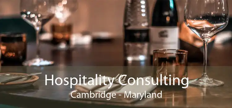 Hospitality Consulting Cambridge - Maryland