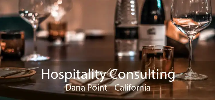 Hospitality Consulting Dana Point - California