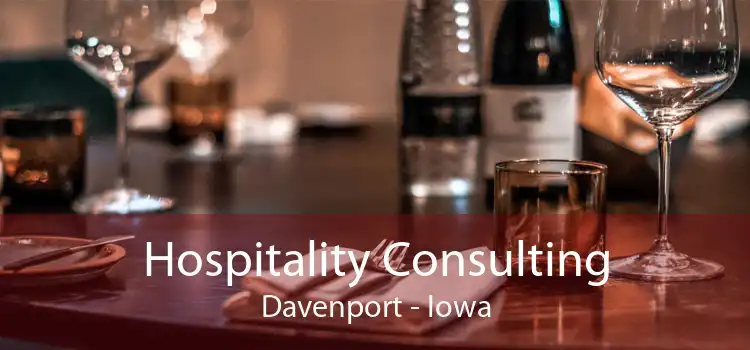 Hospitality Consulting Davenport - Iowa