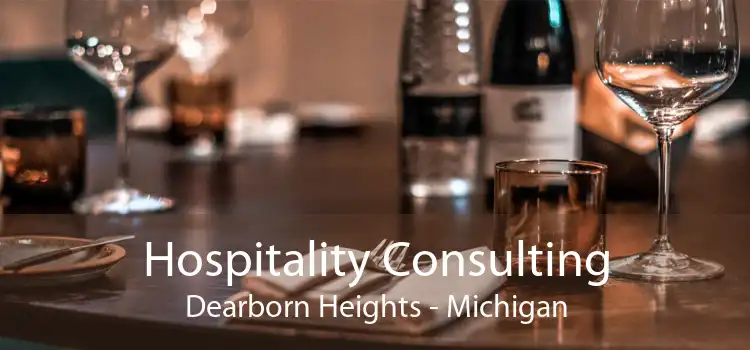 Hospitality Consulting Dearborn Heights - Michigan