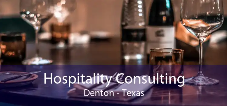 Hospitality Consulting Denton - Texas