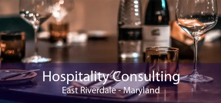 Hospitality Consulting East Riverdale - Maryland
