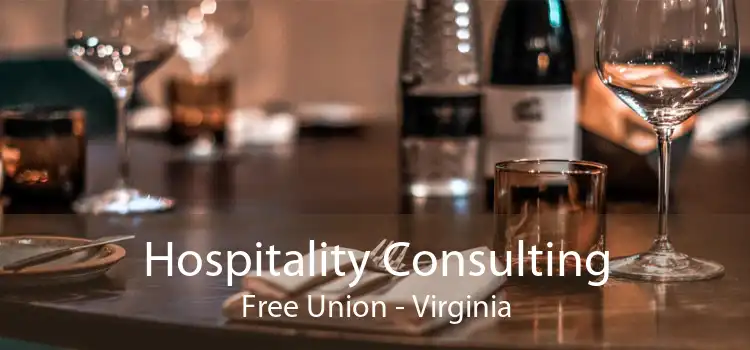 Hospitality Consulting Free Union - Virginia