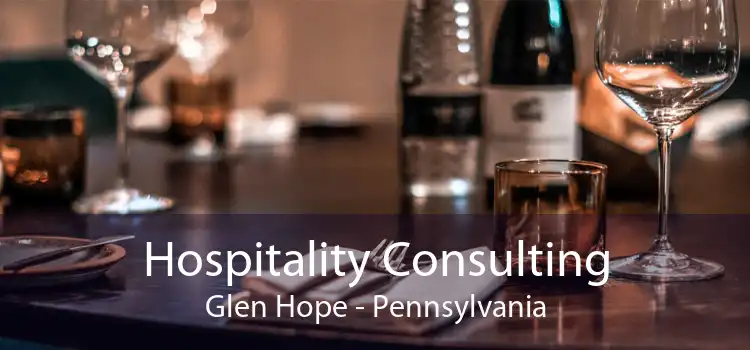 Hospitality Consulting Glen Hope - Pennsylvania