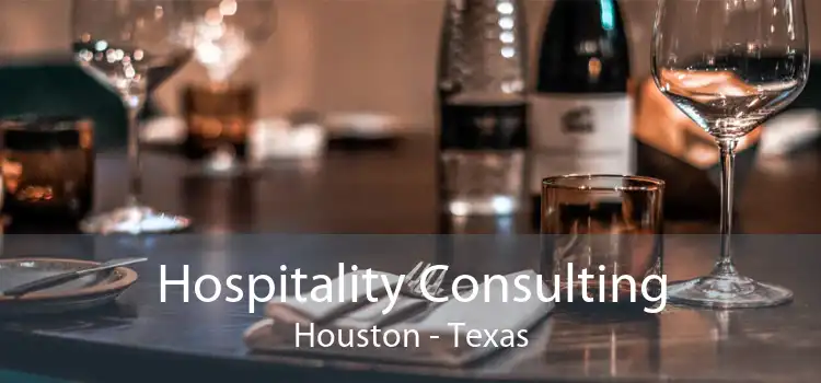 Hospitality Consulting Houston - Texas