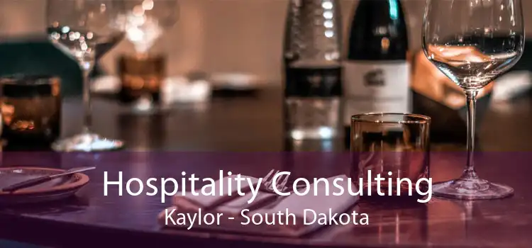 Hospitality Consulting Kaylor - South Dakota